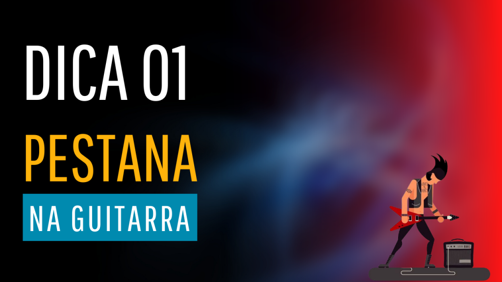 Dica 01 de Guitarra para iniciante Pestana