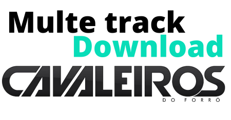 Baixar Multe track CAVALEIROS DO FORRO 2014